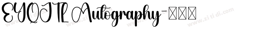 EYQJTL Autography字体转换